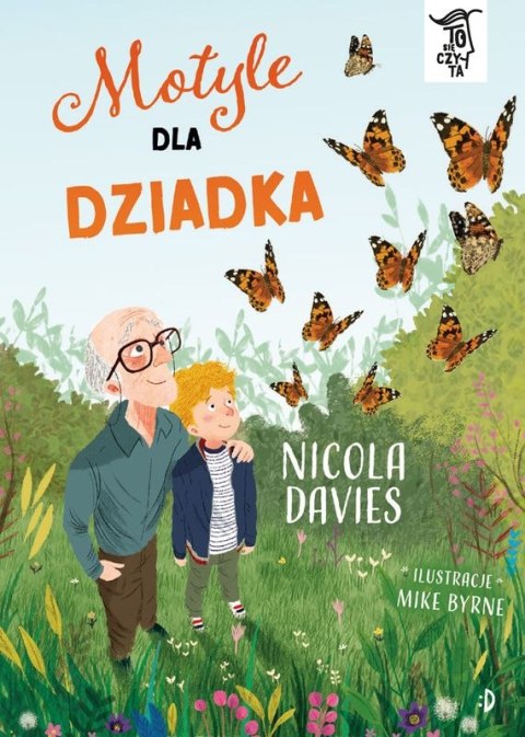 Motyle dla dziadka. To Się Czyta Motyle dla dziadka. To Się Czyta