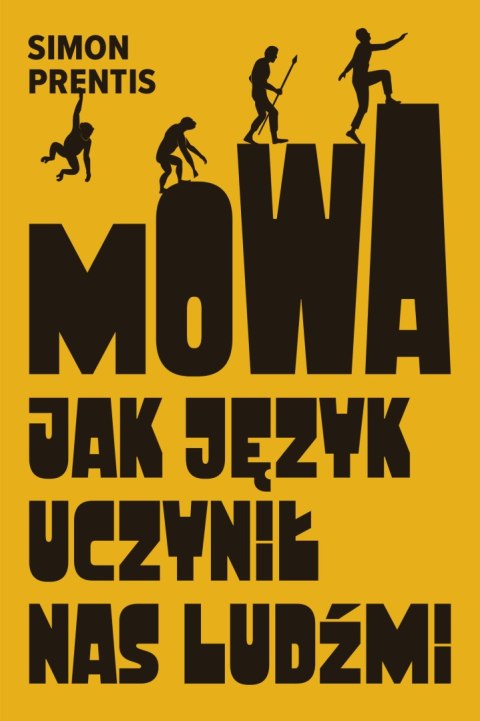Mowa. Jak język uczynił nas ludźmi Mowa. Jak język uczynił nas ludźmi