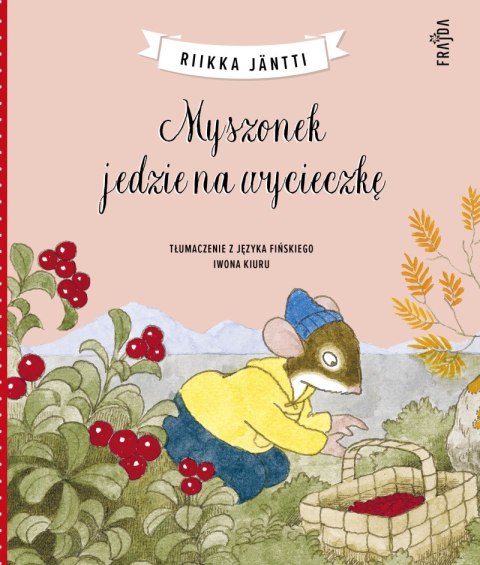 Myszonek jedzie na wycieczkę. Myszonek Myszonek jedzie na wycieczkę. Myszonek