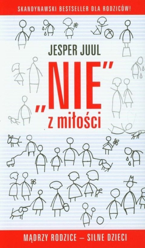 Nie z miłości. Mądrzy rodzice silne dzieci Nie z miłości. Mądrzy rodzice silne dzieci