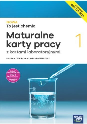 Nowa chemia to jest chemia karty pracy 1 liceum i technikum zakres rozszerzony EDYCJA 2024 Nowa chemia to jest chemia karty pracy 1 liceum i technikum zakres rozszerzony EDYCJA 2024