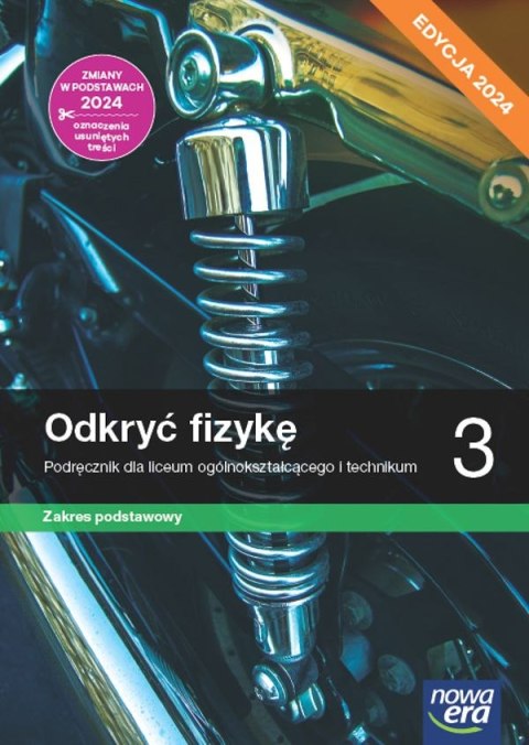 Nowa fizyka odkryć fizykę podręcznik 3 liceum i technikum zakres podstawowy EDYCJA 2024 Nowa fizyka odkryć fizykę podręcznik 3 liceum i technikum zakres podstawowy EDYCJA 2024