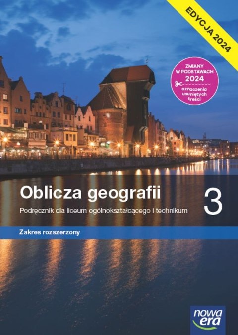 Nowa geografia oblicza geografii podręcznik 3 liceum i technikum zakres rozszerzony EDYCJA 2024 Nowa geografia oblicza geografii podręcznik 3 liceum i technikum zakres rozszerzony EDYCJA 2024
