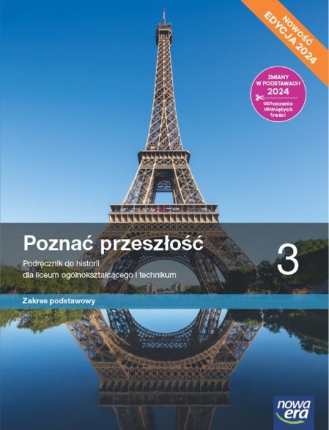 Nowa historia Poznać przeszłość podręcznik 3 liceum technikum zakres podstawowy EDYCJA 2024 Nowa historia Poznać przeszłość podręcznik 3 liceum technikum zakres podstawowy EDYCJA 2024