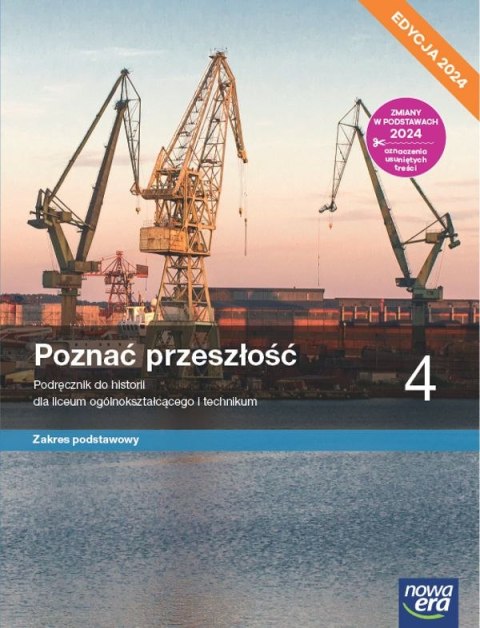Nowa historia Poznać przeszłość podręcznik 4 liceum technikum zakres podstawowy EDYCJA 2024 Nowa historia Poznać przeszłość podręcznik 4 liceum technikum zakres podstawowy EDYCJA 2024