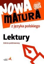 Nowa matura z języka polskiego lektury zakres podstawowy Nowa matura z języka polskiego lektury zakres podstawowy
