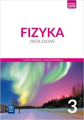 Nowe fizyka zbiór zadań 3 liceum i technikum zakres rozszerzony Nowe fizyka zbiór zadań 3 liceum i technikum zakres rozszerzony