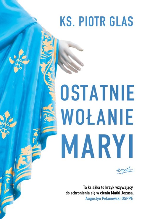 Ostatnie wołanie Maryi wyd. 2024 Ostatnie wołanie Maryi wyd. 2024