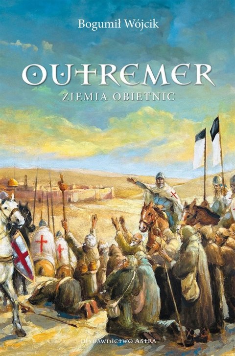 Outremer. Ziemia obietnic Outremer. Ziemia obietnic