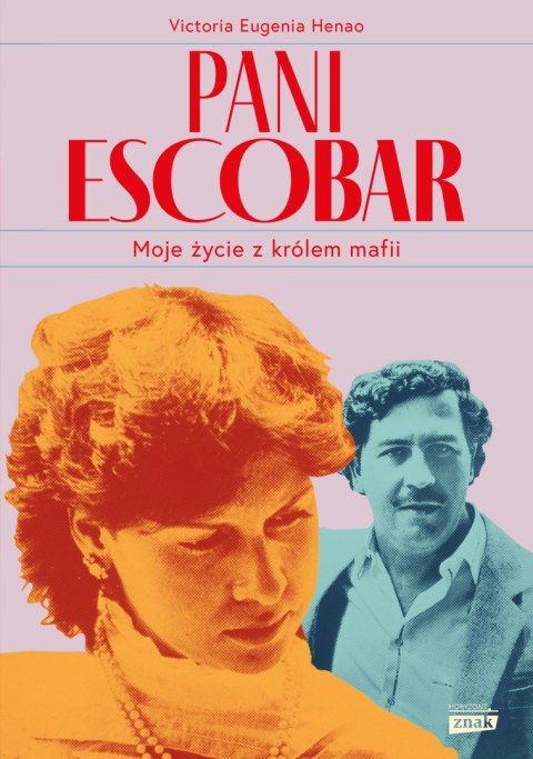 Pani Escobar. Moje życie z królem mafii Pani Escobar. Moje życie z królem mafii