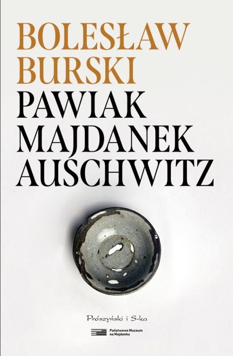 Pawiak, Majdanek, Auschwitz Pawiak, Majdanek, Auschwitz