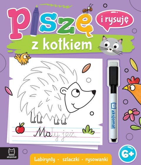 Piszę i rysuję z kotkiem. Labirynty, szlaczki, rysowanki. Ścieralny pisak Piszę i rysuję z kotkiem. Labirynty, szlaczki, rysowanki. Ścieralny pisak