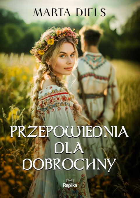 Przepowiednia dla Dobrochny Przepowiednia dla Dobrochny