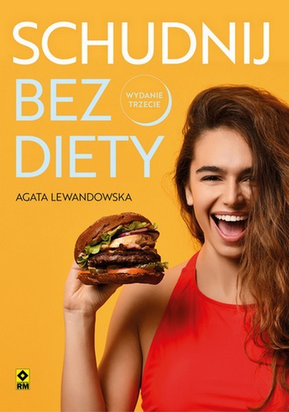Schudnij bez diety życie bez liczenia kalorii wyd. 2024 Schudnij bez diety życie bez liczenia kalorii wyd. 2024