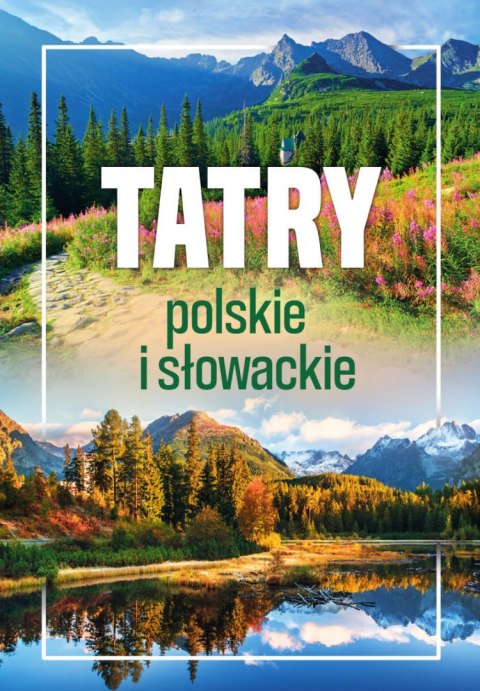 Tatry polskie i słowackie Tatry polskie i słowackie