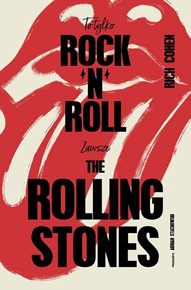 To tylko rock'n'roll. Zawsze The Rolling Stones wyd. 2024 To tylko rock'n'roll. Zawsze The Rolling Stones wyd. 2024