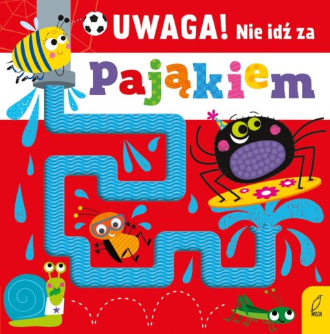 Uwaga! Nie idź za pająkiem Uwaga! Nie idź za pająkiem