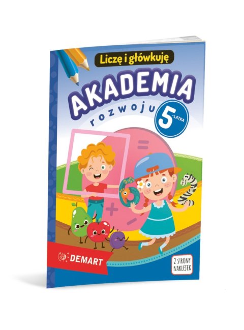 Akademia rozwoju 5-latka. Liczę i główkuję Akademia rozwoju 5-latka. Liczę i główkuję