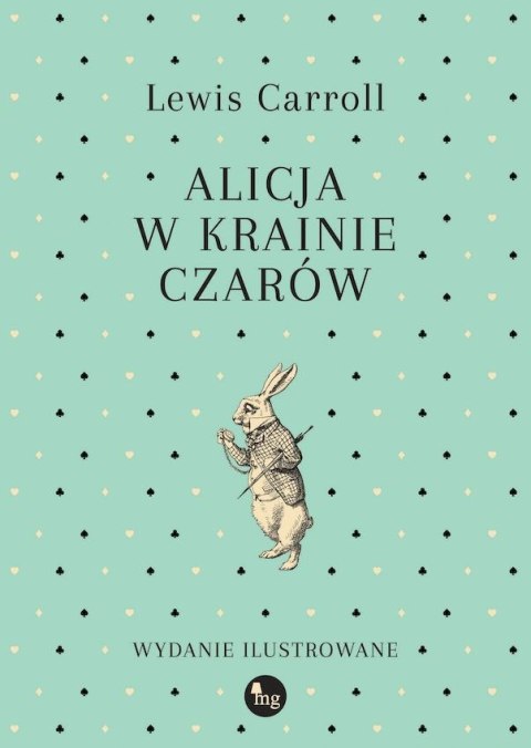 Alicja w Krainie Czarów wyd. ilustrowane Alicja w Krainie Czarów wyd. ilustrowane