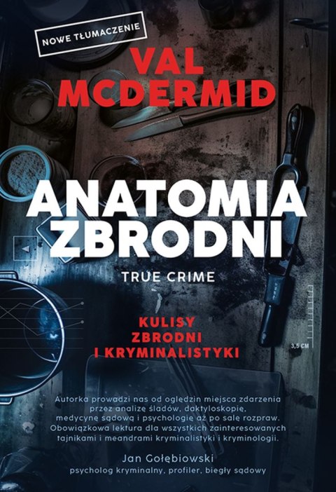 Anatomia zbrodni. True crime. Kulisy zbrodni i kryminalistyki Anatomia zbrodni. True crime. Kulisy zbrodni i kryminalistyki