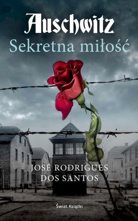 Auschwitz. Sekretna miłość Auschwitz. Sekretna miłość