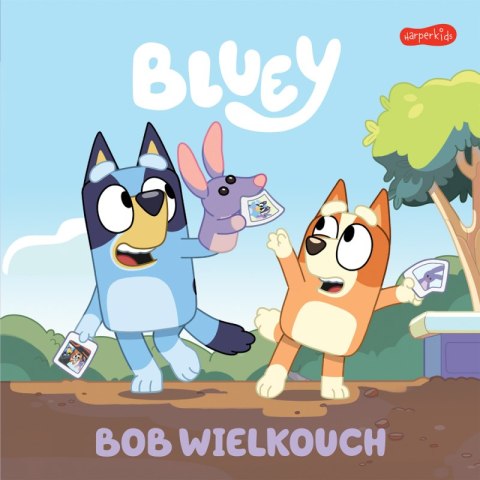 Bob Wielkouch. Bluey. Moja czytanka Bob Wielkouch. Bluey. Moja czytanka