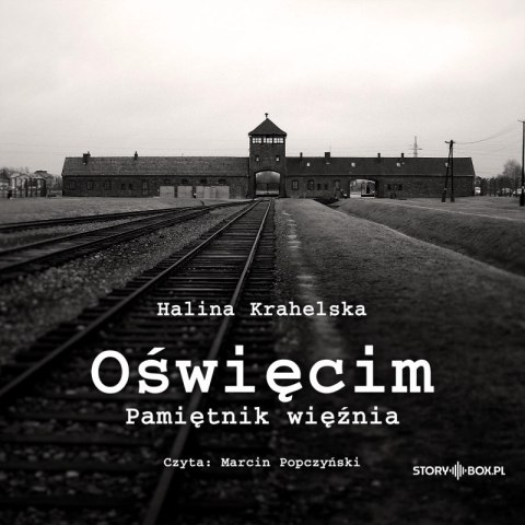 CD MP3 Oświęcim. Pamiętnik więźnia CD MP3 Oświęcim. Pamiętnik więźnia