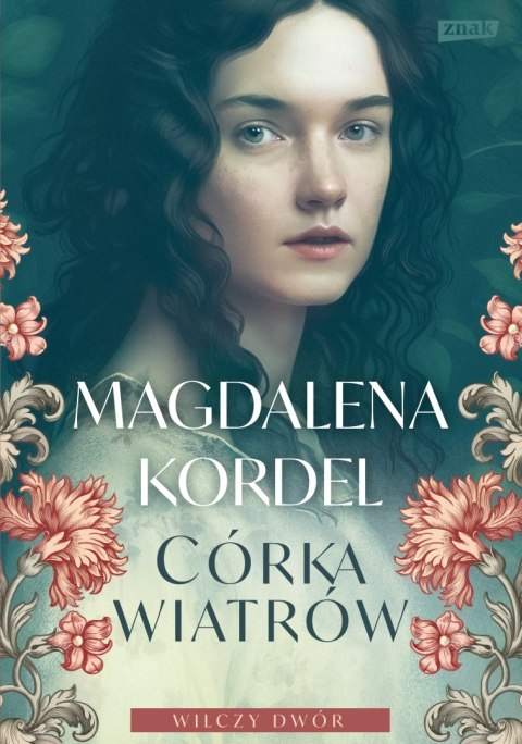 Córka wiatrów. Wilczy dwór. Tom 1 Córka wiatrów. Wilczy dwór. Tom 1