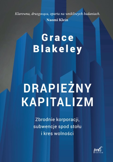Drapieżny kapitalizm. Zbrodnie korporacji, subwencje spod stołu i kres wolności Drapieżny kapitalizm. Zbrodnie korporacji, subwencje spod stołu i kres wolności