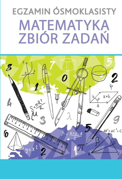 Egzamin ósmoklasisty matematyka zbiór zadań Egzamin ósmoklasisty matematyka zbiór zadań