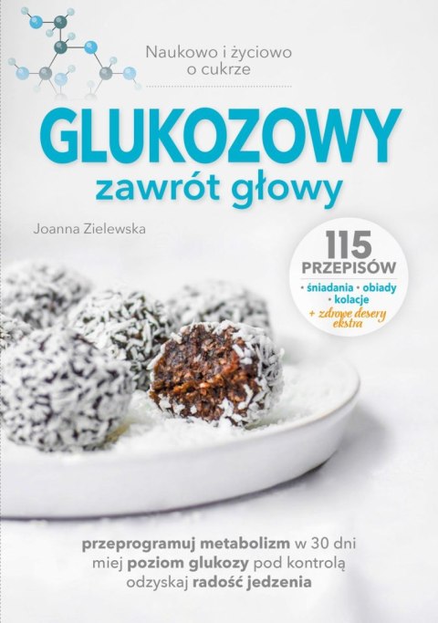 Glukozowy zawrót głowy. Naukowo i życiowo o cukrze Glukozowy zawrót głowy. Naukowo i życiowo o cukrze