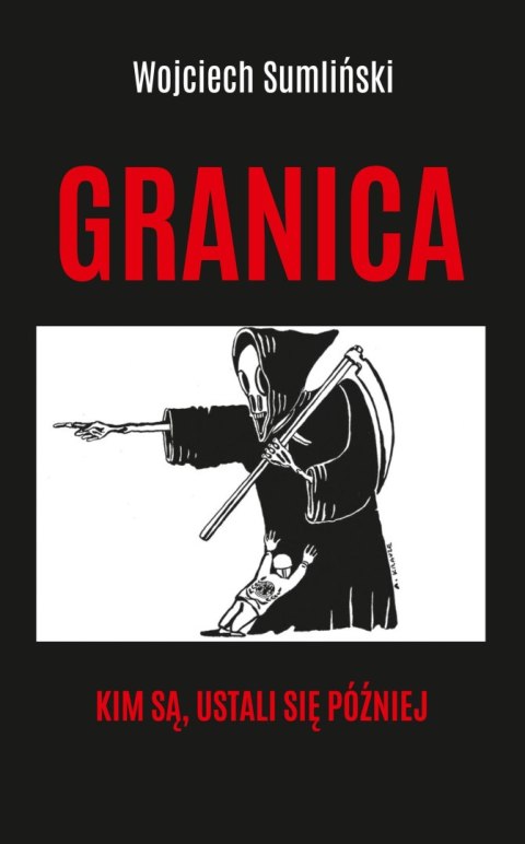 Granica. Kim są, ustali się później Granica. Kim są, ustali się później