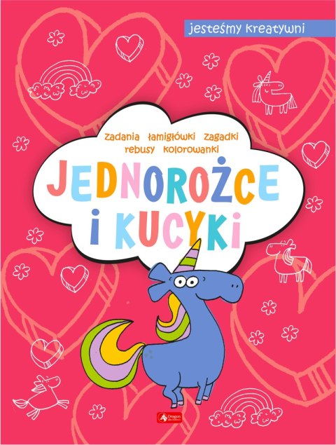 Jednorożce i kucyki. Jesteśmy kreatywni. Część 2 Jednorożce i kucyki. Jesteśmy kreatywni. Część 2