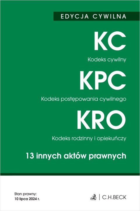 Kodeks cywilny. Kodeks postępowania cywilnego. Kodeks rodzinny i opiekuńczy. 13 innych aktów prawnych. Edycja cywilna wyd. 49 Kodeks cywilny. Kodeks postępowania cywilnego. Kodeks rodzinny i opiekuńczy. 13 innych aktów prawnych. Edycja cywilna wyd. 49