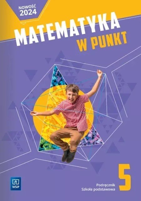 Matematyka w punkt podręcznik klasa 5 szkoła podstawowa Matematyka w punkt podręcznik klasa 5 szkoła podstawowa