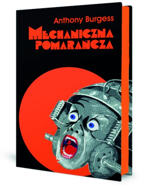 Mechaniczna pomarańcza. Nakręcana pomarańcza wyd. 9 Mechaniczna pomarańcza. Nakręcana pomarańcza wyd. 9