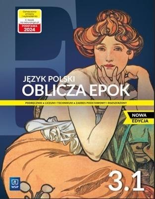Nowa język polski Oblicza epok podręcznik 3 część 1 liceum i technikum zakres podstawowy i rozszerzony EDYCJA 2024 Nowa język polski Oblicza epok podręcznik 3 część 1 liceum i technikum zakres podstawowy i rozszerzony EDYCJA 2024