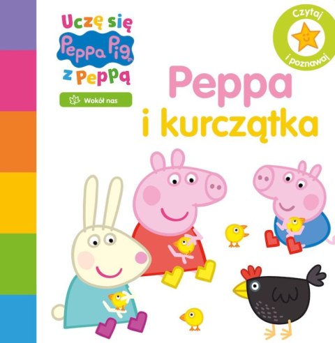 Peppa i kurczątka. Świnka Peppa. Uczę się z Peppą Peppa i kurczątka. Świnka Peppa. Uczę się z Peppą