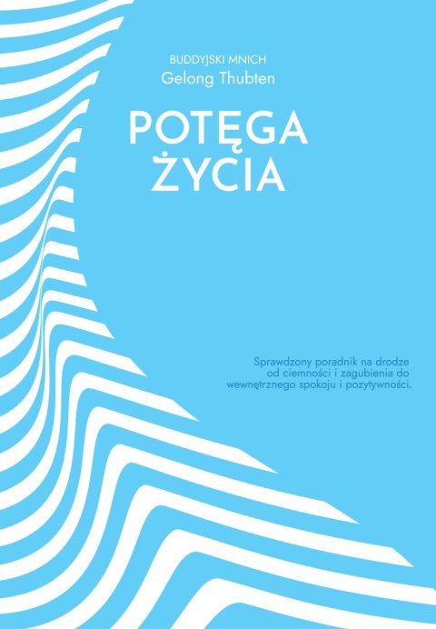 Potęga życia bez strachu Potęga życia bez strachu