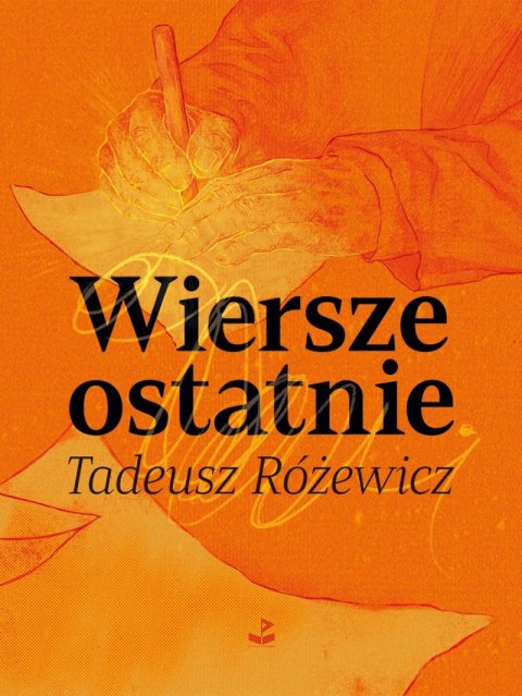 Wiersze ostatnie Wiersze ostatnie
