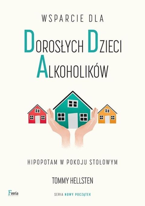 Wsparcie dla dorosłych dzieci alkoholików wyd. 2023 Wsparcie dla dorosłych dzieci alkoholików wyd. 2023