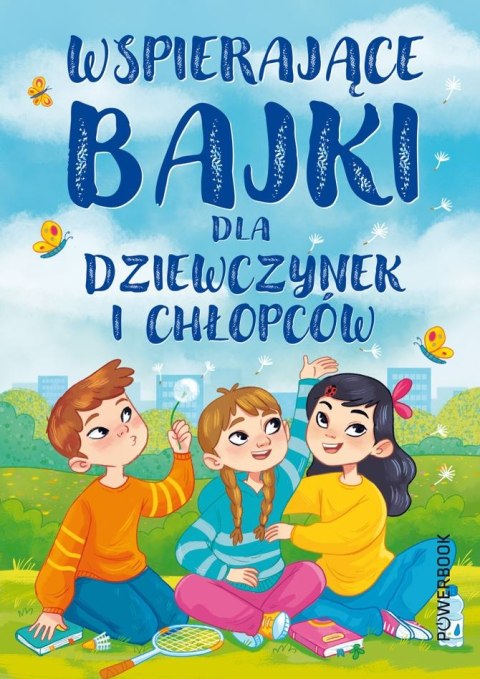 Wspierające bajki dla dziewczynek i chłopców Wspierające bajki dla dziewczynek i chłopców