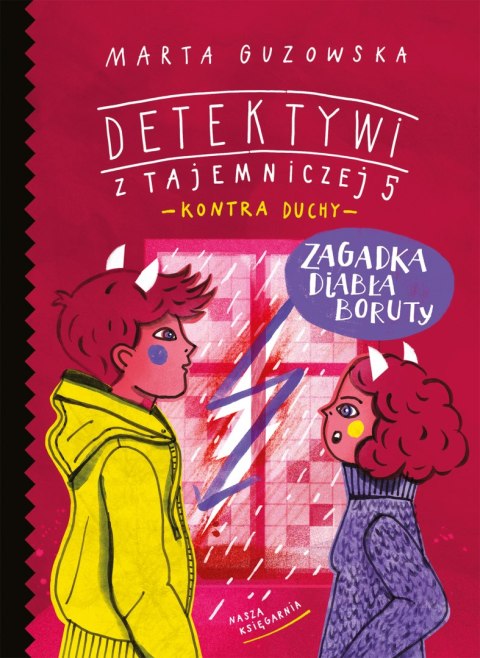 Zagadka diabła Boruty. Detektywi z Tajemniczej 5 kontra duchy. Tom 6 Zagadka diabła Boruty. Detektywi z Tajemniczej 5 kontra duchy. Tom 6