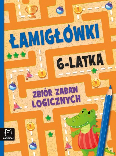 Zbiór zabaw logicznych. Łamigłówki 6-latka Zbiór zabaw logicznych. Łamigłówki 6-latka