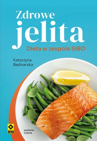 Zdrowe jelita Dieta w zespole SIBO wyd. 2024 Zdrowe jelita Dieta w zespole SIBO wyd. 2024