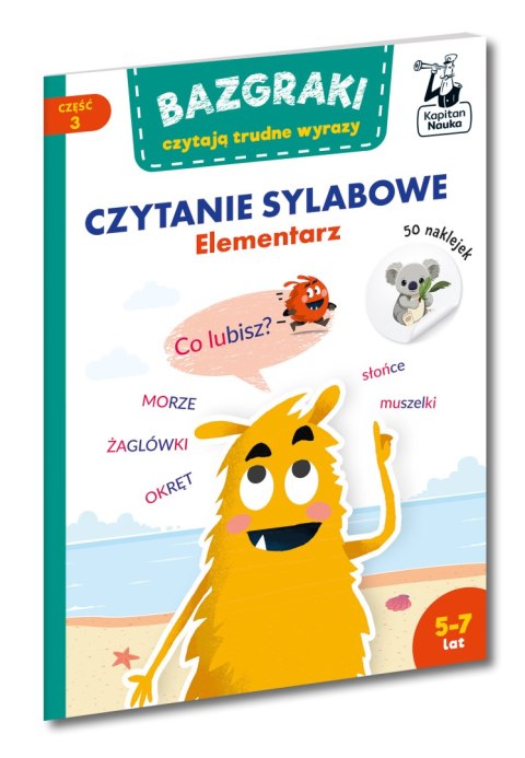 Bazgraki czytają trudne wyrazy. Czytanie sylabowe. Elementarz. Kapitan Nauka. Bazgraki Bazgraki czytają trudne wyrazy. Czytanie sylabowe. Elementarz. Kapitan Nauka. Bazgraki