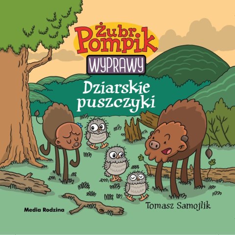 Dziarskie puszczyki. Żubr Pompik. Wyprawy Dziarskie puszczyki. Żubr Pompik. Wyprawy