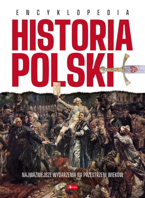 Historia Polski. Encyklopedia Historia Polski. Encyklopedia
