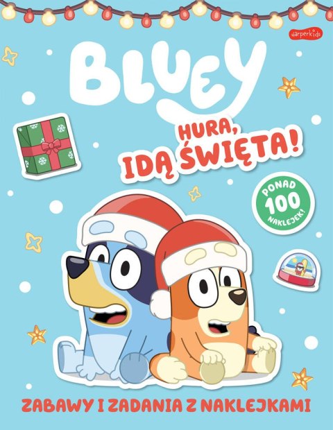 Hura, idą święta! Bluey. Zabawy i zadania z naklejkami Hura, idą święta! Bluey. Zabawy i zadania z naklejkami