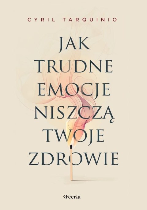 Jak trudne emocje niszczą twoje zdrowie Jak trudne emocje niszczą twoje zdrowie